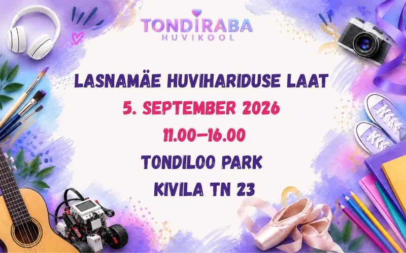 💜 TONDIRABA HUVIKOOL LASNAMÄE HUVIHARIDUSE LAADAL!