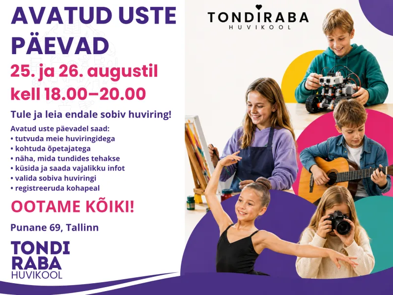 AVATUD USTE PÄEVAD TONDIRABA HUVIKOOLIS! 💜